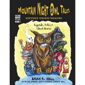 Mountain Night Owl Tales: Kentucky Fireside Folklore: Legends, Tales, & Ghost Stories - Paperback