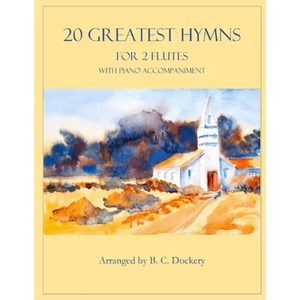 20 Greatest Hymns for 2 Flutes with Piano Accompaniment - Paperback