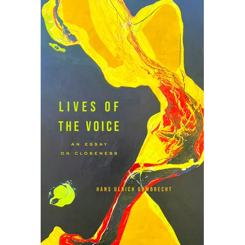 Lives of the Voice: An Essay on Closeness - Paperback