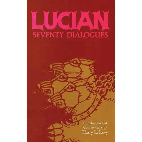 Lucian: Seventy Dialogues - Paperback