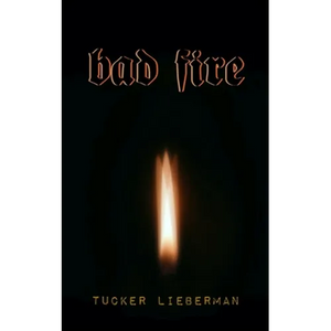 Bad Fire: A Memoir of Disruption - Paperback
