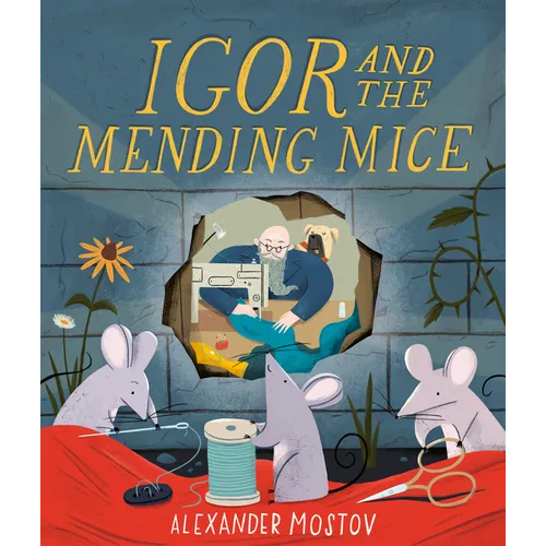 Igor and the Mending Mice - Hardcover