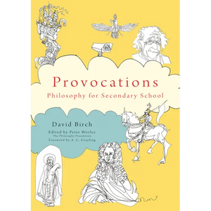 The Philosophy Foundation Provocations: Philosophy for Secondary School - Paperback