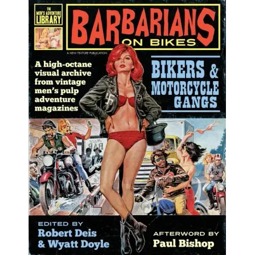 Barbarians on Bikes: Bikers and Motorcycle Gangs in Men's Pulp Adventure Magazines