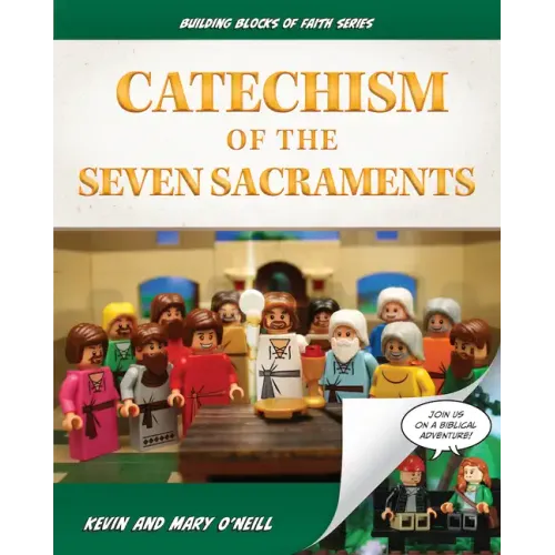 Catechism of the Seven Sacraments: Building Blocks of Faith Series - Hardcover