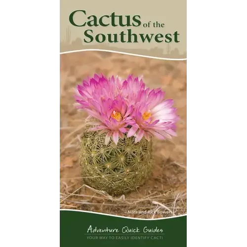Cactus of the Southwest: Your Way to Easily Identify Cacti - Spiral
