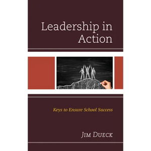 Leadership in Action: Keys to Ensure School Success - Hardcover