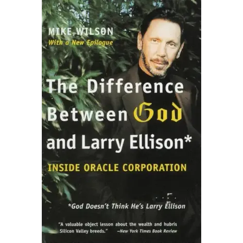 The Difference Between God and Larry Ellison: *God Doesn't Think He's Larry Ellison - Paperback