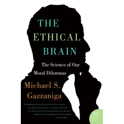 The Ethical Brain: The Science of Our Moral Dilemmas - Paperback
