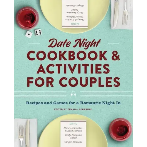 Date Night Cookbook and Activities for Couples: Recipes and Games for a Romantic Night in