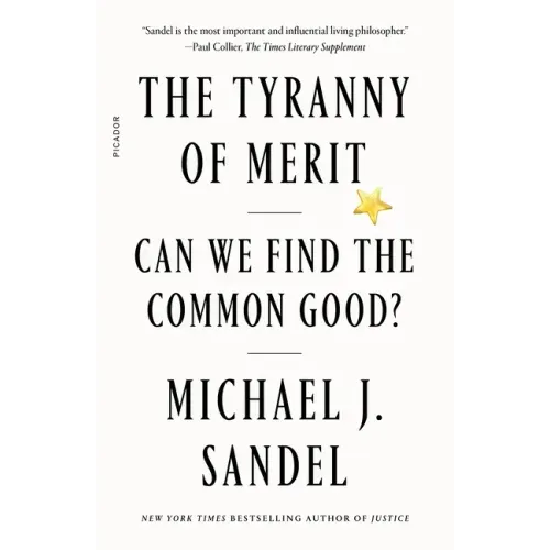 The Tyranny of Merit: Can We Find the Common Good? - Paperback
