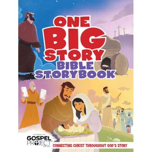 One Big Story Bible Storybook, Hardcover: Connecting Christ Throughout God's Story - Hardcover