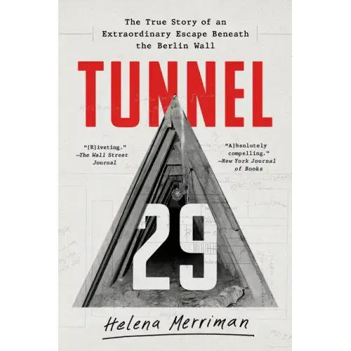 Tunnel 29: The True Story of an Extraordinary Escape Beneath the Berlin Wall - Paperback