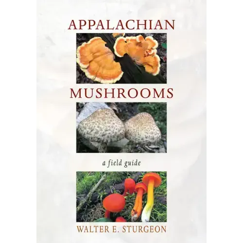 Appalachian Mushrooms: A Field Guide - Paperback