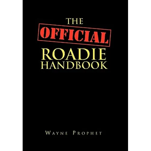 The Official Roadie Handbook - Paperback