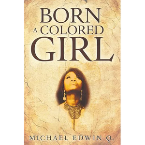 Born A Colored Girl - Paperback