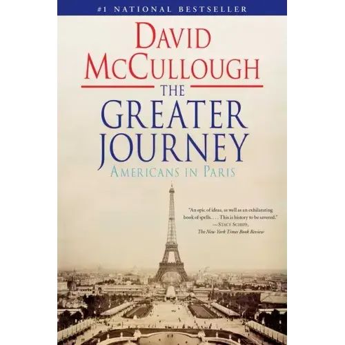 The Greater Journey: Americans in Paris - Paperback