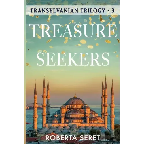 Treasure Seekers: (Transylvanian Trilogy Book 3) - Paperback
