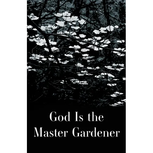 God is the Master Gardener - Paperback