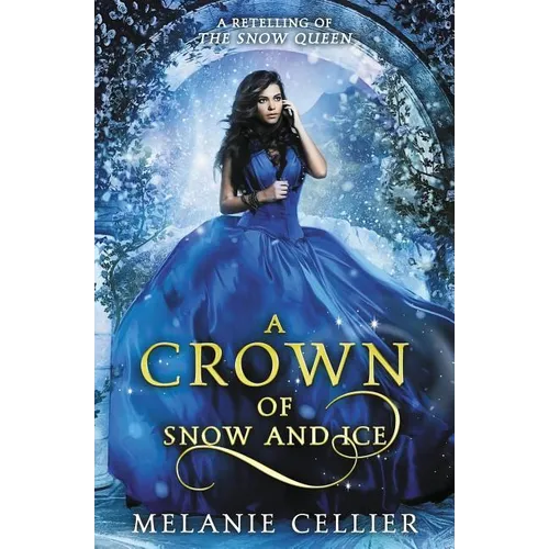 A Crown of Snow and Ice: A Retelling of The Snow Queen - Paperback