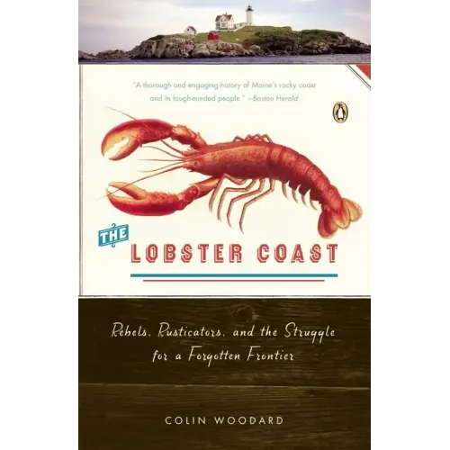 The Lobster Coast: Rebels, Rusticators, and the Struggle for a Forgotten Frontier - Paperback