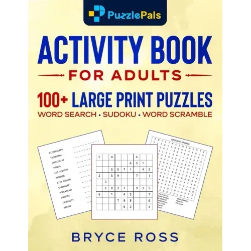 Activity Book for Adults: 100+ Large Print Sudoku, Word Search, and Word Scramble Puzzles