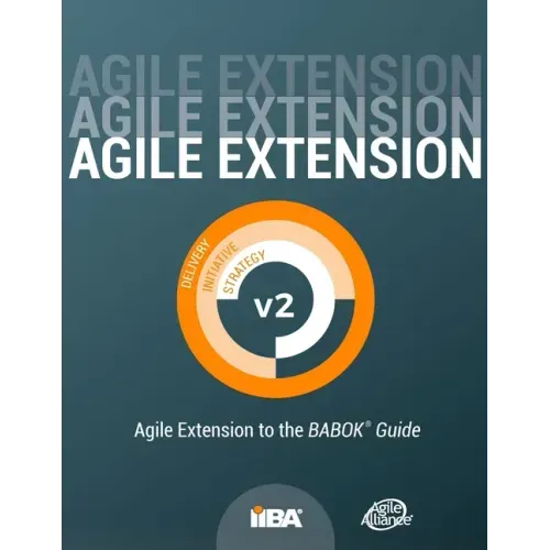 Agile Extension to the BABOK(R) Guide: Version 2 - Paperback