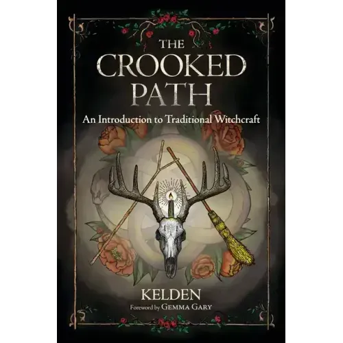 The Crooked Path: An Introduction to Traditional Witchcraft - Paperback