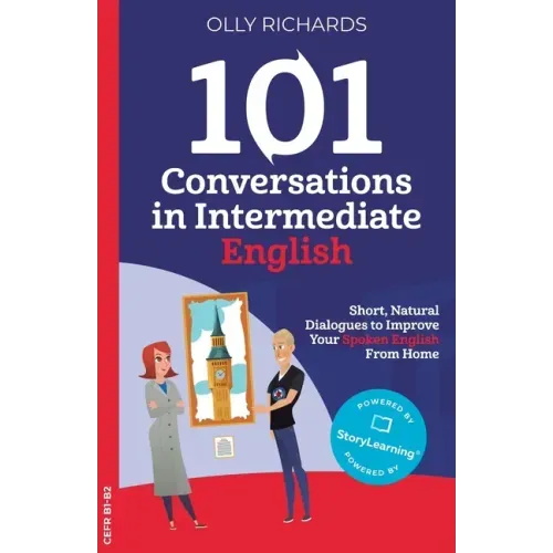 101 Conversations in Intermediate English: Short, Natural Dialogues to Improve Your Spoken English from Home - Paperback