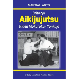 Daito-ryu Aikijujutsu: Hiden Mokuroku - Yonkajo - Paperback