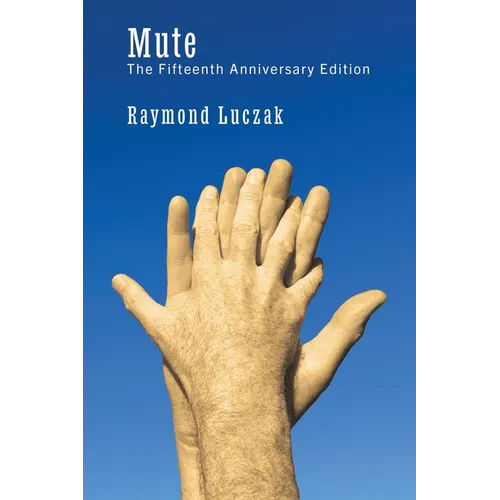 Mute: The Fifteenth Anniversary Edition - Paperback