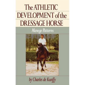 The Athletic Development of the Dressage Horse: Manege Patterns - Hardcover