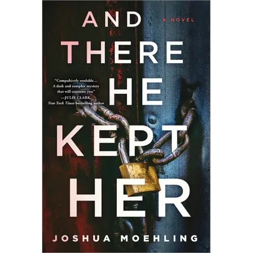 And There He Kept Her - Hardcover