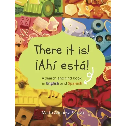 There it is! ¡Ahi esta!: A search and find book in English and Spanish - Hardcover