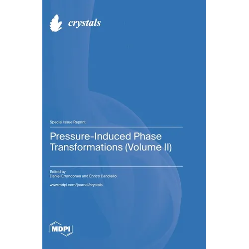Pressure-Induced Phase Transformations (Volume II) - Hardcover