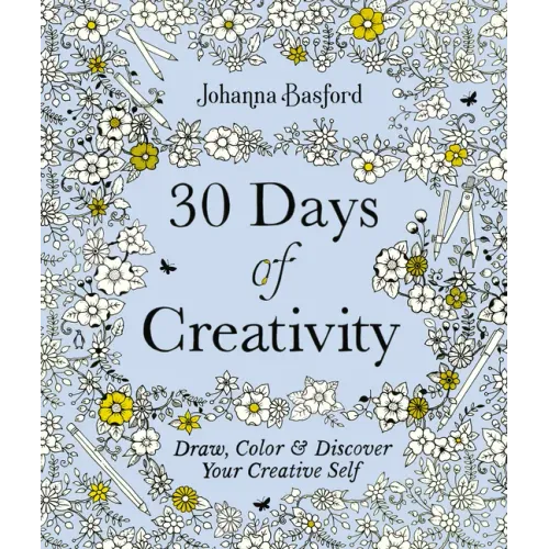 30 Days of Creativity: Draw, Color, and Discover Your Creative Self - Paperback