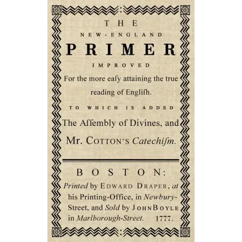The New-England Primer: The Original 1777 Edition - Hardcover