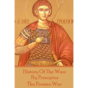 History of the Wars by Procopius - The Persian War - Paperback