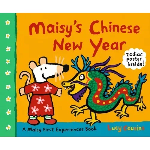 Maisy's Chinese New Year: A Maisy First Experiences Book (Maisy the Mouse Celebrates the Lunar New Year - A Holiday Picture Book for Toddlers, Prescho - Paperback