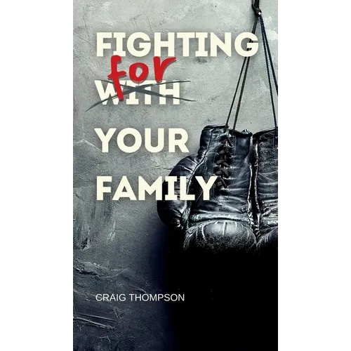 Fighting for Your Family - Hardcover