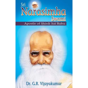 Sri Narasimha Swami: Apostle of Shirdi Sai Baba - Paperback