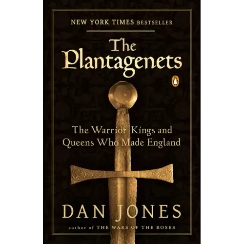 The Plantagenets: The Warrior Kings and Queens Who Made England - Paperback