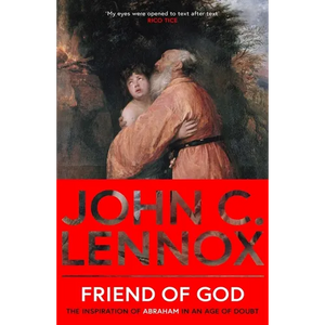 Friend of God: The Inspiration of Abraham in an Age of Doubt - Paperback