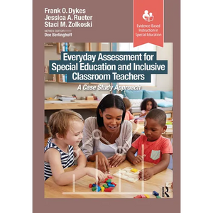 Everyday Assessment for Special Education and Inclusive Classroom Teachers: A Case Study Approach - Paperback