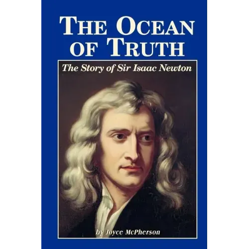 The Ocean of Truth: The Story of Sir Isaac Newton - Paperback