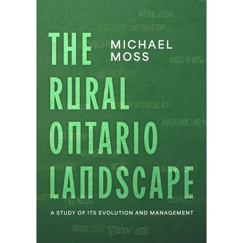 The Rural Ontario Landscape: A Study of its Evolution and Management - Paperback