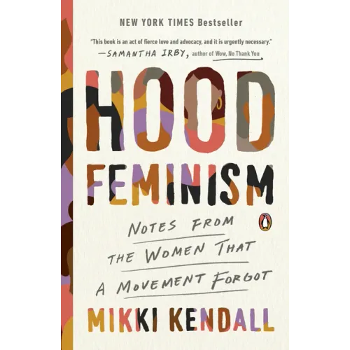 Hood Feminism: Notes from the Women That a Movement Forgot - Paperback