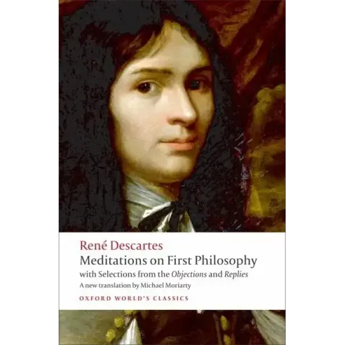 Meditations on First Philosophy: With Selections from the Objections and Replies - Paperback