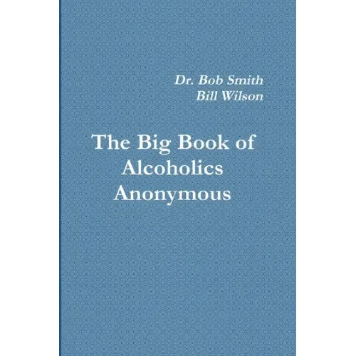 Alcoholics Anonymous: The Big Book - Paperback