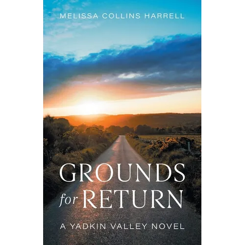 Grounds for Return: A Yadkin Valley Novel - Paperback
